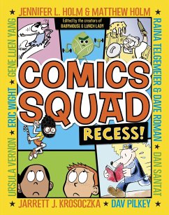 Comics Squad: Recess! - Holm, Jennifer L.; Holm, Matthew; Krosoczka, Jarrett J.