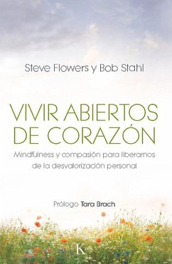 Vivir Abiertos de Corazón - Flowers, Steve; Stahl, Bob