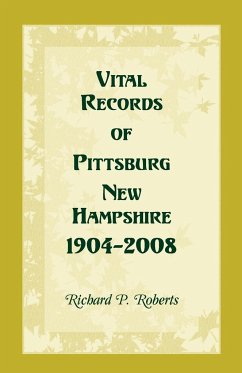 Vital Records of Pittsburg, New Hampshire, 1904-2008 - Roberts, Richard P.