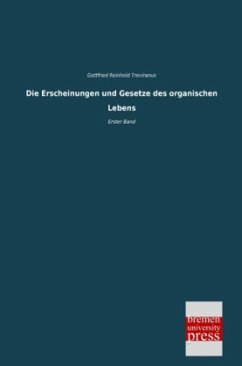 Die Erscheinungen und Gesetze des organischen Lebens