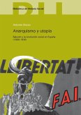Anarquismo y utopía : Bakunin y la revolución social en España. 1868-1936 Anarquismo y utopía : Bakunin y la revolución social en España. 1868-1936