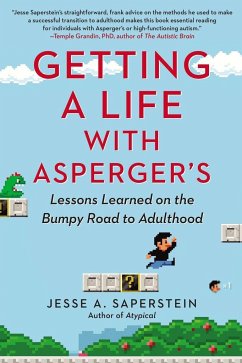 Getting a Life with Asperger's: Lessons Learned on the Bumpy Road to Adulthood - Saperstein, Jesse A.