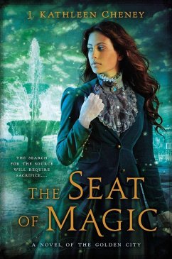 The Seat of Magic - Cheney, J Kathleen