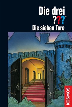 Die sieben Tore / Die drei Fragezeichen Bd.108 (eBook, ePUB) - Marx, André