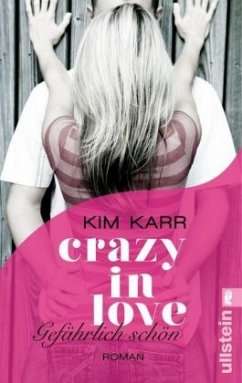 Gefährlich schön / Crazy in Love Bd.1 - Karr, Kim