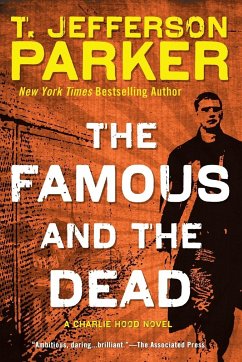 The Famous and the Dead - Parker, T. Jefferson