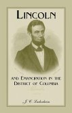 Lincoln and Emancipation in the District of Columbia