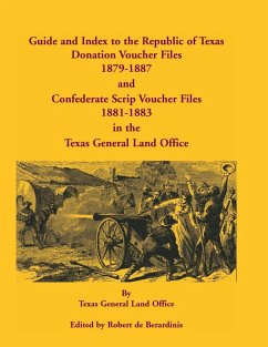 Guide and Index to the Republic of Texas Donation Voucher Files, 1879-1887, and Confederate Script Voucher Files, 1881-1883, in the Texas General Land Office - Texas General Land Office
