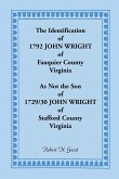 The Identification of 1792 John Wright of Fauquier County, Virginia, as Not the Son of 1792/30 John Wright of Stafford County, Virginia