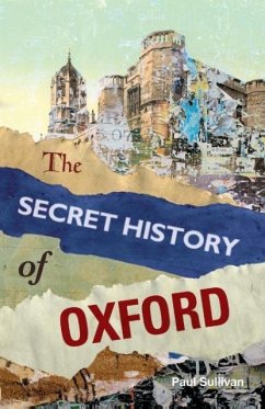 The Secret History of Oxford - Sullivan, Paul