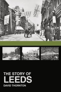 The Story of Leeds - Thornton, David