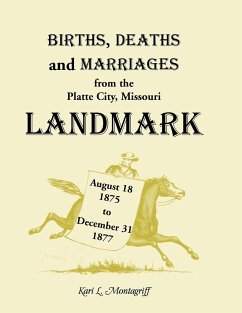 Births, Deaths, and Marriages from the Platte City, Missouri, Landmark, August 18, 1875-December 31, 1877 - Montagruff, Kari L.