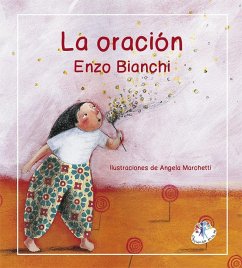 La oración : respuesta al amor - Bianchi, Enzo