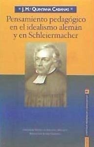 Cover Pensamiento pedagógico en el idealismo alemán y en Schleiermacher