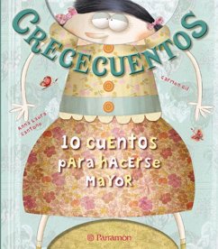 Crececuentos. 10 cuentos para hacerse mayor - Gil, Carmen; Cantone, Anna Laura