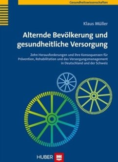 Alternde Bevölkerung und gesundheitliche Versorgung - Müller, Klaus