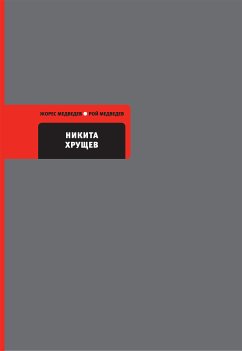 Nikita Khruschev (eBook, ePUB) - Medvedev, Roi; Medvedev, Zhores