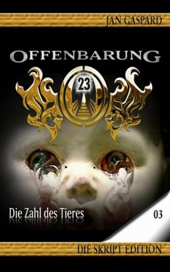 Die Zahl des Tieres / Offenbarung 23 - Skript Edition Bd.3 (eBook, ePUB) - Gaspard, Jan