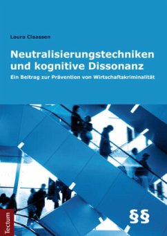 Neutralisierungstechniken und kognitive Dissonanz - Claassen, Laura