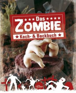 Das Zombie Koch- & Backbuch