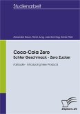 Coca-Cola Zero: Echter Geschmack - Zero Zucker (eBook, PDF)