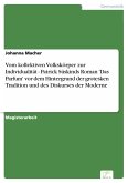 Vom kollektiven Volkskörper zur Individualität - Patrick Süskinds Roman 'Das Parfum' vor dem Hintergrund der grotesken Tradition und des Diskurses der Moderne (eBook, PDF)