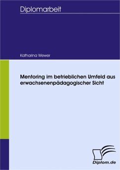 Mentoring im betrieblichen Umfeld aus erwachsenenpädagogischer Sicht (eBook, PDF) - Wewer, Katharina