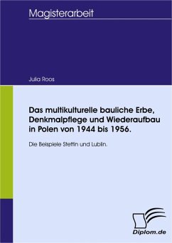 Das multikulturelle bauliche Erbe, Denkmalpflege und Wiederaufbau in Polen von 1944 bis 1956. (eBook, PDF) - Roos, Julia