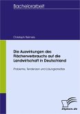 Die Auswirkungen des Flächenverbrauchs auf die Landwirtschaft in Deutschland (eBook, PDF)
