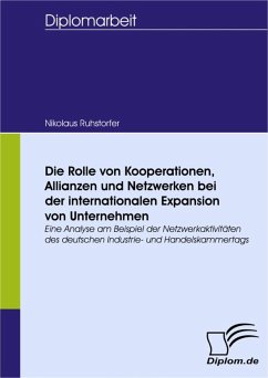 Die Rolle von Kooperationen, Allianzen und Netzwerken bei der internationalen Expansion von Unternehmen (eBook, PDF) - Ruhstorfer, Nikolaus