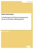 Auswirkungen des Wissensmanagements auf die betriebliche Bildungsarbeit (eBook, PDF)