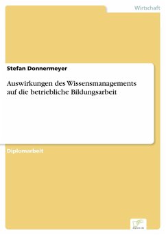 Auswirkungen des Wissensmanagements auf die betriebliche Bildungsarbeit (eBook, PDF) - Donnermeyer, Stefan
