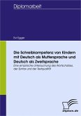 Die Schreibkompetenz von Kindern mit Deutsch als Muttersprache und Deutsch als Zweitsprache (eBook, PDF)