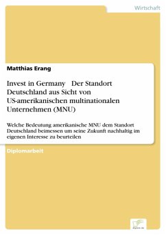 Invest in Germany - Der Standort Deutschland aus Sicht von US-amerikanischen multinationalen Unternehmen (MNU) (eBook, PDF) - Erang, Matthias