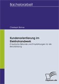 Kundenorientierung im Elektrohandwerk: Empirische Befunde und Empfehlungen für die Berufsbildung (eBook, PDF)