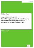 Angebotserstellung und Produktionsplanung eines Geschäftshauses mit dem Kalkulationsprogamm vom Baurechenzentrum Nürnberg (BRZ) (eBook, PDF)