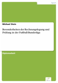 Besonderheiten der Rechnungslegung und Prüfung in der Fußball-Bundesliga (eBook, PDF) - Stein, Michael