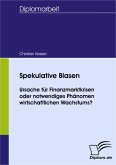 Spekulative Blasen - Ursache für Finanzmarktkrisen oder notwendiges Phänomen wirtschaftlichen Wachstums? (eBook, PDF)