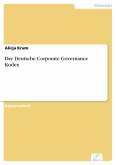 Der Deutsche Corporate Governance Kodex (eBook, PDF)
