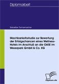 Machbarkeitsstudie zur Bewertung der Erfolgschancen eines Wellness-Hotels im Anschluß an die OASE im Weserpark GmbH & Co. KG (eBook, PDF)