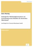 Strategische Marketingkonzeption zur Gewinnung neuer Kunden im deutschen Mittelstand (eBook, PDF)