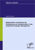 Möglichkeiten und Grenzen der Einbeziehung von Handelsmarken in das kooperative Category Management (eBook, PDF)