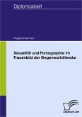 Sexualität und Pornographie im Frauenbild der Gegenwartsliteratur (eBook, PDF)