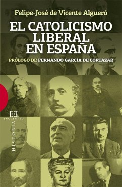 El catolicismo liberal en España (eBook, ePUB) - de Vicente Algueró, Felipe-José