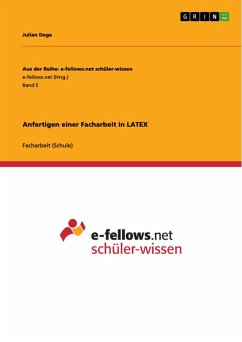 Anfertigen einer Facharbeit in LATEX (eBook, PDF)