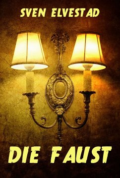 Die Faust (eBook, ePUB) - Elvestad, Sven; Sternberg, Rhea