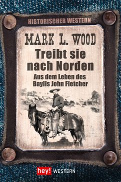 Treibt sie nach Norden! (eBook, ePUB) - Wood, Mark L.