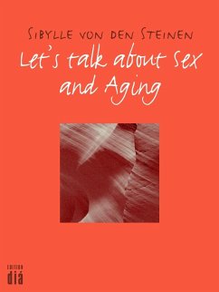 Let's talk about Sex - and Aging (eBook, ePUB) - den Steinen, Sibylle von