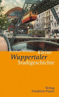 Kleine Wuppertaler Stadtgeschichte (eBook, ePUB) Cover Kleine Wuppertaler Stadtgeschichte (eBook, ePUB)