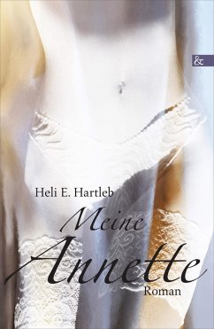 Meine Annette (eBook, ePUB) - Hartleb, Heli E.